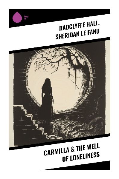 Carmilla & The Well of Loneliness: Exploring Gothic Desire and Identity Through Pioneering LGBTQ Narratives