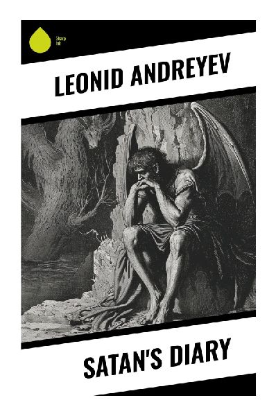 Satans Diary: A Darkly Comic Russian Satire of the Devil on Earth, Human Greed, and Modern Evil