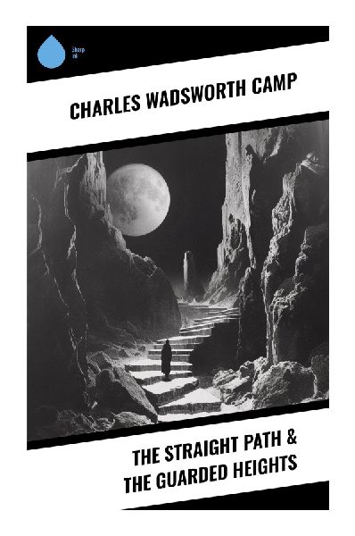 The Straight Path & The Guarded Heights: Moral Adventure, Social Ambition, and Suspense in Early Twentieth-Century America