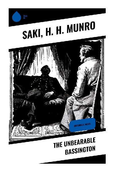The Unbearable Bassington: Witty Social Commentary on Edwardian High Societys Vanishing Aristocracy