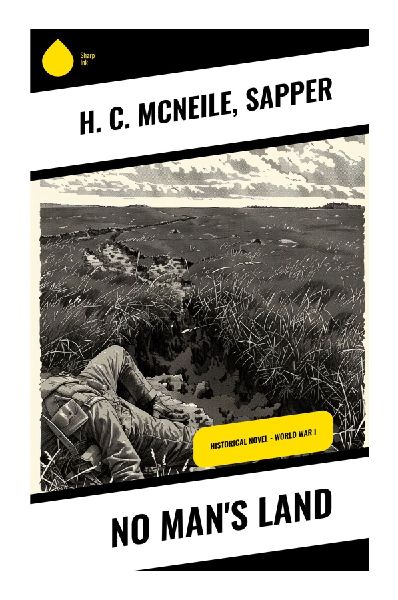 No Man's Land: Echoes of War: A Haunting Anthology of World War I's Human Experience and Resilience