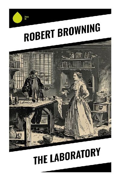 The Laboratory: A Victorian Dramatic Monologue of Poison, Jealousy, and Gothic Revenge