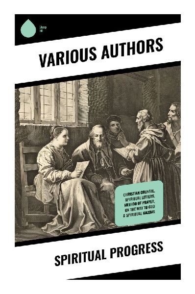 Spiritual Progress: Exploring 17th-Century French Mysticism and Inner Transformation Through Spiritual Introspection