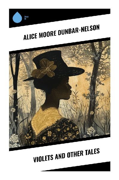 Violets and Other Tales: New Orleans Creole Stories of Race, Gender, and Southern Womens Lives in the Post-Reconstruction Era