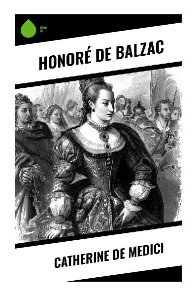 Catherine De Medici: Valois Intrigue and Reformation Politics in the French Wars of Religion