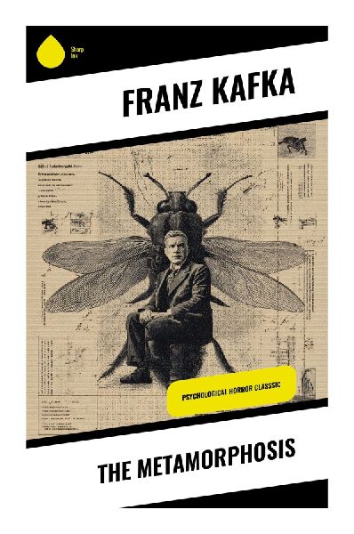 The Metamorphosis: A Modernist Novella of Alienation, Familial Obligation, and Insect Transformation Horror