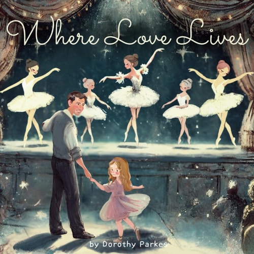 Where Love Lives: A Gentle, Poetic Journey Guiding Little Hearts Through Divorce and Family Changes with Love and Hope