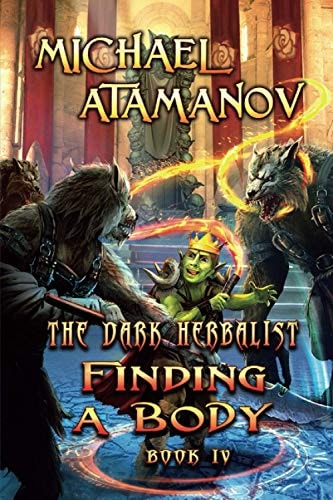 Finding a Body (The Dark Herbalist Book IV) LitRPG Series