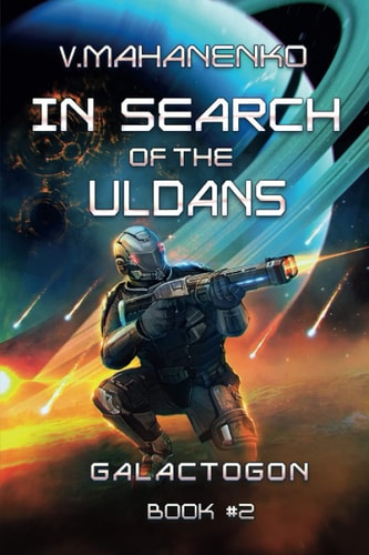 In Search of the Uldans (Galactogon Book #2) LitRPG Series