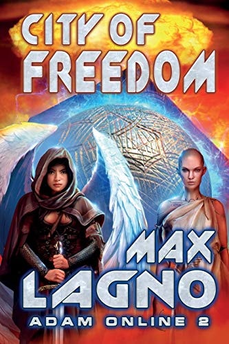City of Freedom (Adam Online Book #2) LitRPG Series