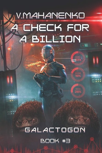 A Check for a Billion (Galactogon Book #3) LitRPG Series