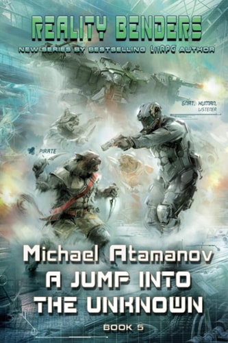 A Jump Into the Unknown (Reality Benders Book 5) LitRPG Series