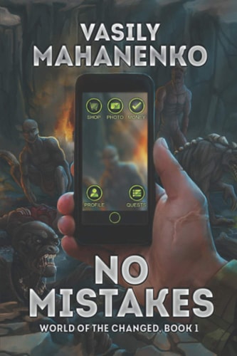 No Mistakes (World of the Changed Book #1) LitRPG Series