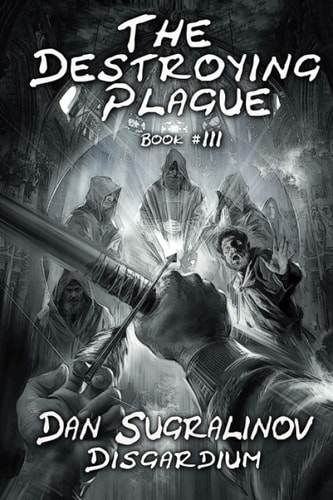 The Destroying Plague (Disgardium Book #3) LitRPG Series