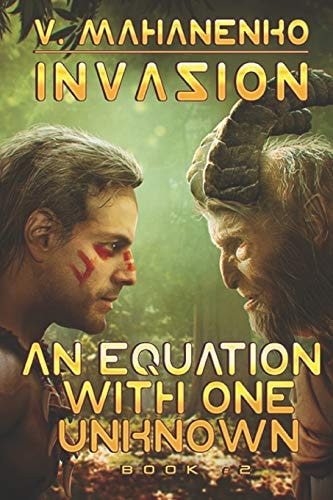An Equation with One Unknown (Invasion Book #2) LitRPG Series