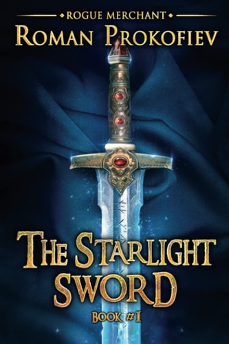 The Starlight Sword (Rogue Merchant Book #1) LitRPG Series