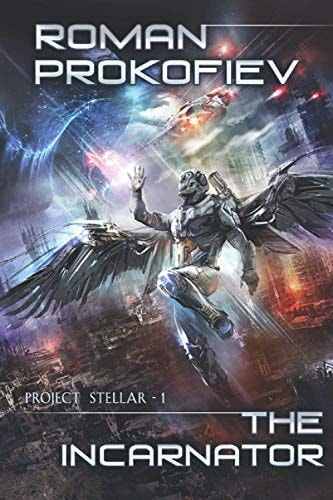 The Incarnator (Project Stellar Book 1) LitRPG Series