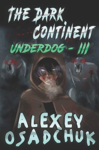The Dark Continent (Underdog Book #3) LitRPG Series