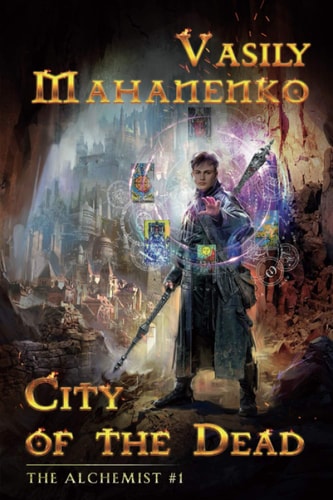 City of the Dead (The Alchemist Book #1) LitRPG Series