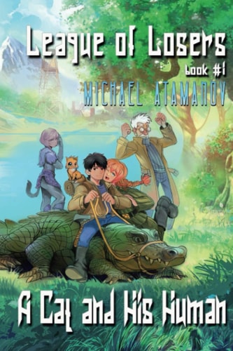 A Cat and His Human (League of Losers Book #1): LitRPG Series