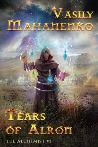 Tears of Alron (The Alchemist #3) LitRPG Series