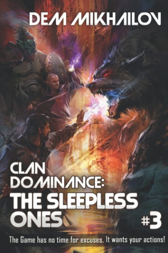 Clan Dominance The Sleepless Ones #3: LitRPG Series