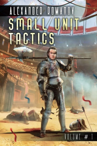 Small Unit Tactics (Volume #1) LitRPG Series