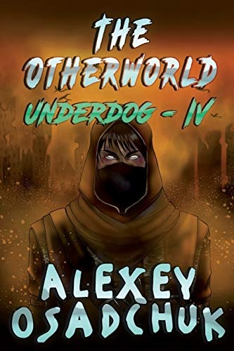 The Otherworld (Underdog-IV) LitRPG Series