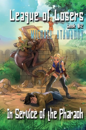 In Service of the Pharaoh (League of Losers Book #2) LitRPG Series