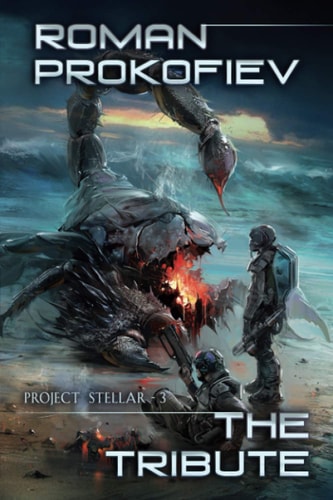 The Tribute (Project Stellar Book 3) LitRPG Series