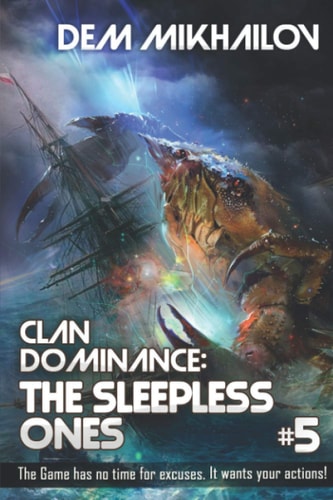 Clan Dominance The Sleepless Ones (Book #5): LitRPG Series