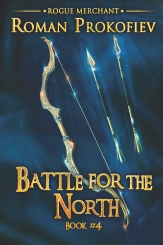 Battle for the North (Rogue Merchant Book #4) LitRPG Series