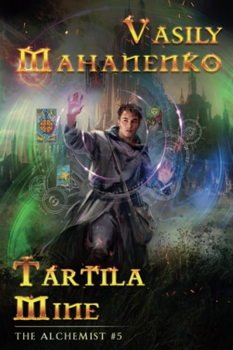 Tartila Mine (The Alchemist Book #5) LitRPG Series