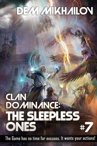 Clan Dominance The Sleepless Ones (Book #7): LitRPG Series