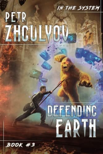 Defending Earth (In the System Book #3) LitRPG Series