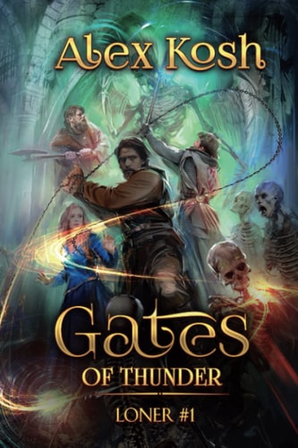 Gates of Thunder (Loner Book #1) LitRPG Series