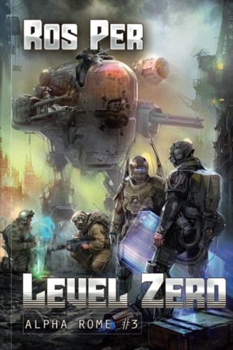 Level Zero (Alpha Rome Book 3) LitRPG Series