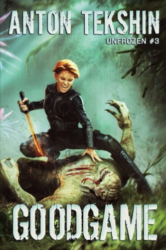 GoodGame (Unfrozen Book #3) LitRPG Series
