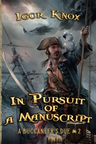 In Pursuit of a Manuscript (A Buccaneer's Due Book #2) LitRPG Series