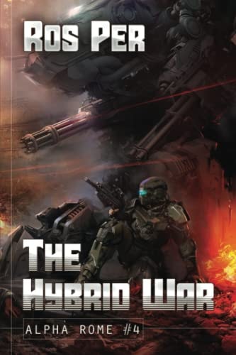 The Hybrid War (Alpha Rome Book 4) LitRPG Series