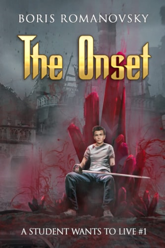The Onset (A Student Wants to Live Book 1) LitRPG Series