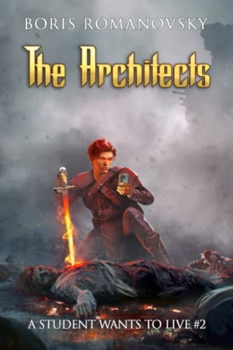 The Architects (A Student Wants to Live Book 2) LitRPG Series