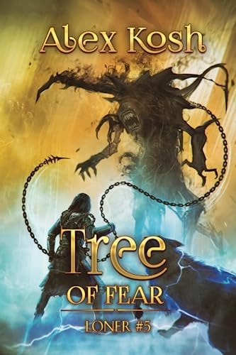Tree of Fear (Loner Book #5) LitRPG Series