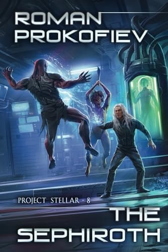 The Sephiroth (Project Stellar Book 8) LitRPG Series
