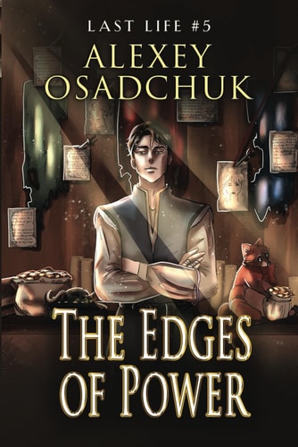 The Edges of Power (Last Life Book #5) A Progression Fantasy Series