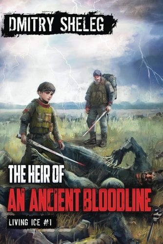 The Heir of an Ancient Bloodline (Living Ice Book 1): A Portal Progression Fantasy Series