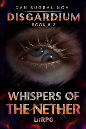 Whispers of the Nether (Disgardium Book #13) LitRPG Series