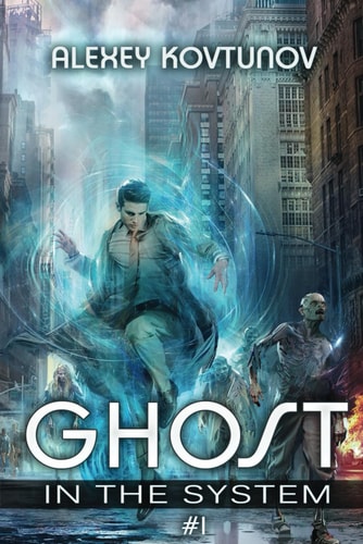 Ghost in the System (Book 1): An Apocalypse LitRPG Series