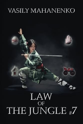 Law of the Jungle (Book 7) A Wuxia Progression Fantasy Adventure Series