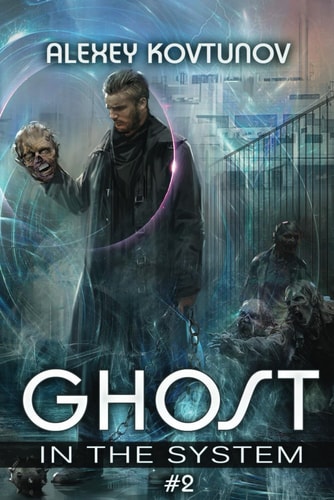Ghost in the System (Book 2) An Apocalypse LitRPG Series